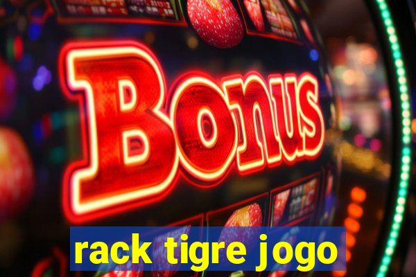 rack tigre jogo